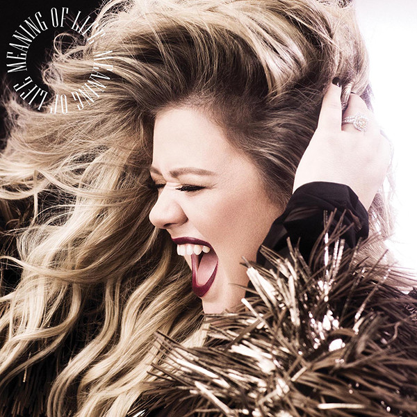 Kelly Clarkson, Meaning of Life Kelly Clarkson, Meaning of Life